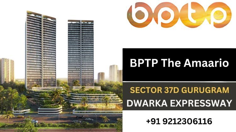 5 Reasons Why BPTP New Launch Project in Gurgaon 37D is Worth Investing ...